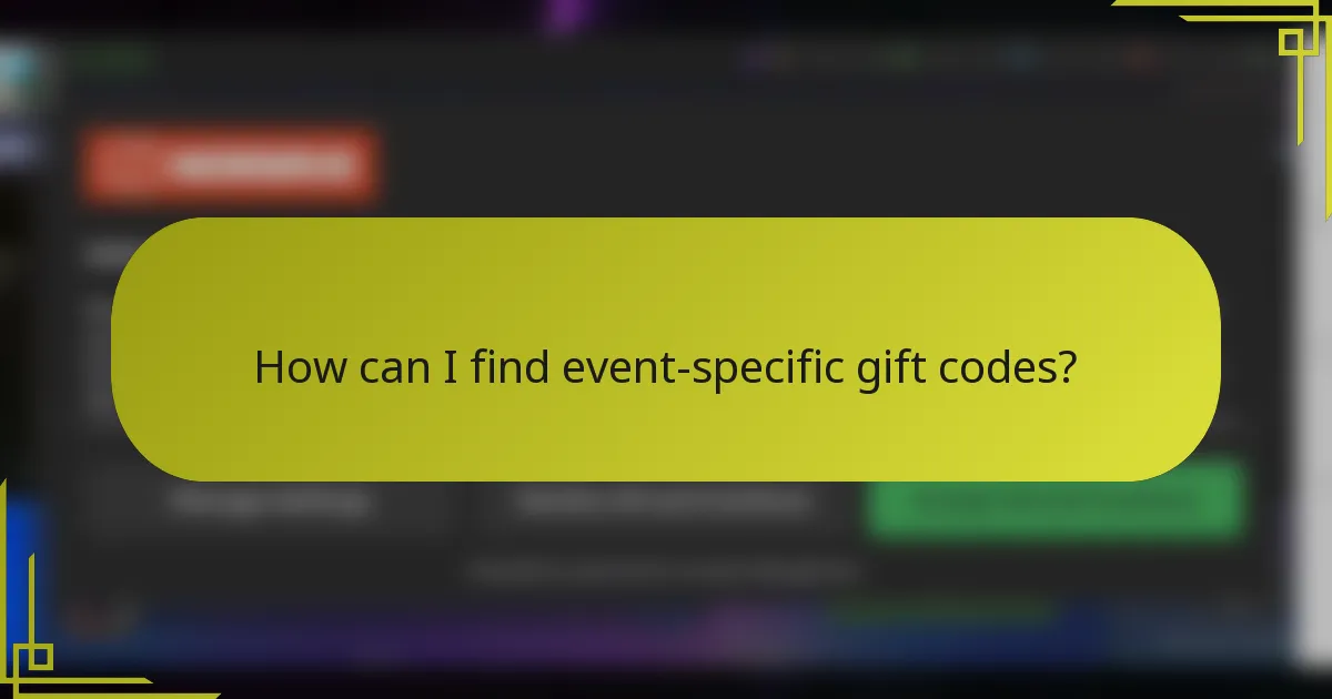 How can I find event-specific gift codes?
