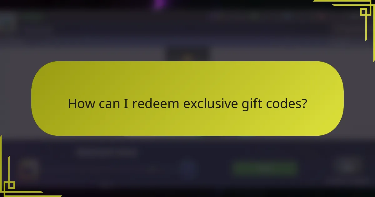 How can I redeem exclusive gift codes?