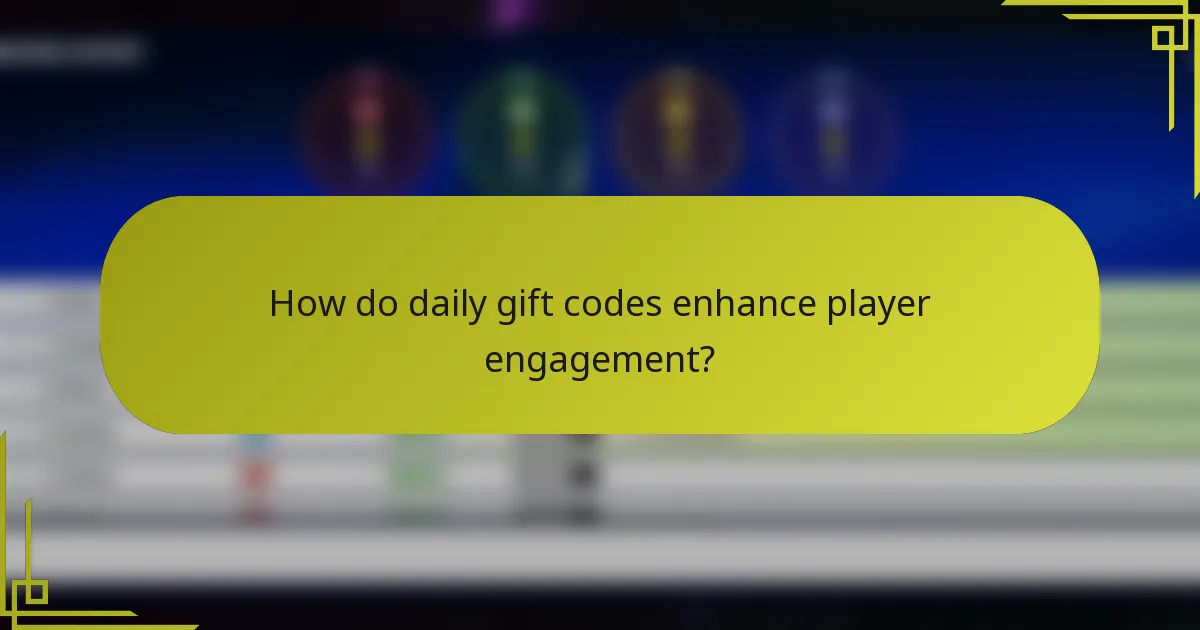 How do daily gift codes enhance player engagement?