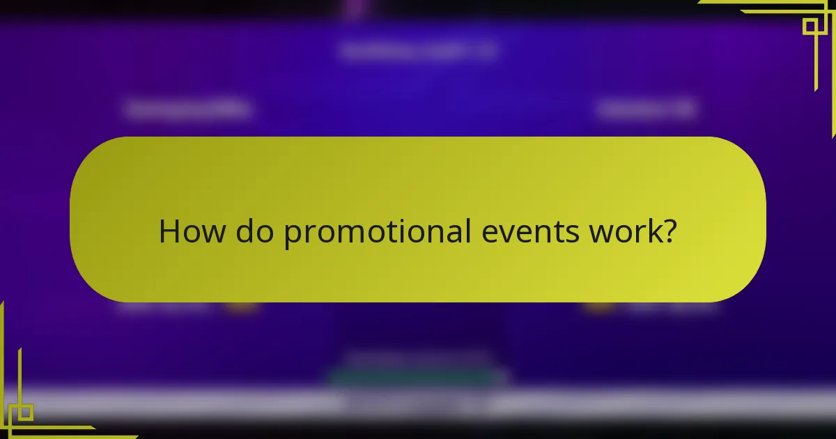 How do promotional events work?