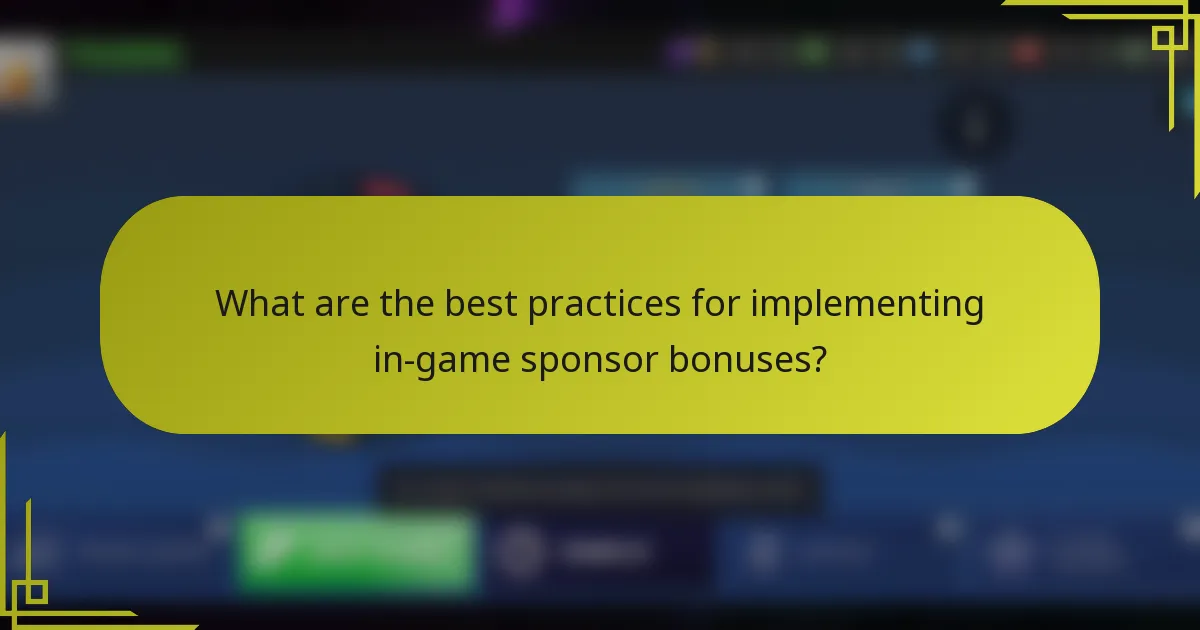 What are the best practices for implementing in-game sponsor bonuses?