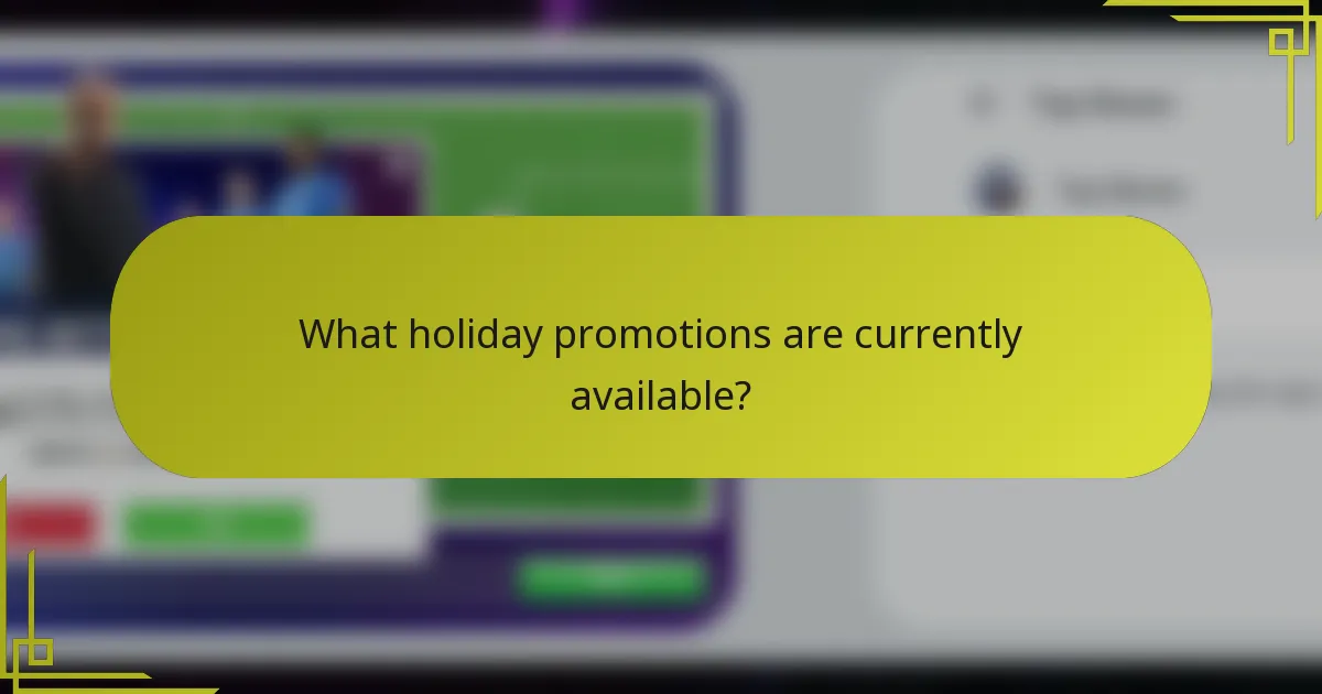 What holiday promotions are currently available?