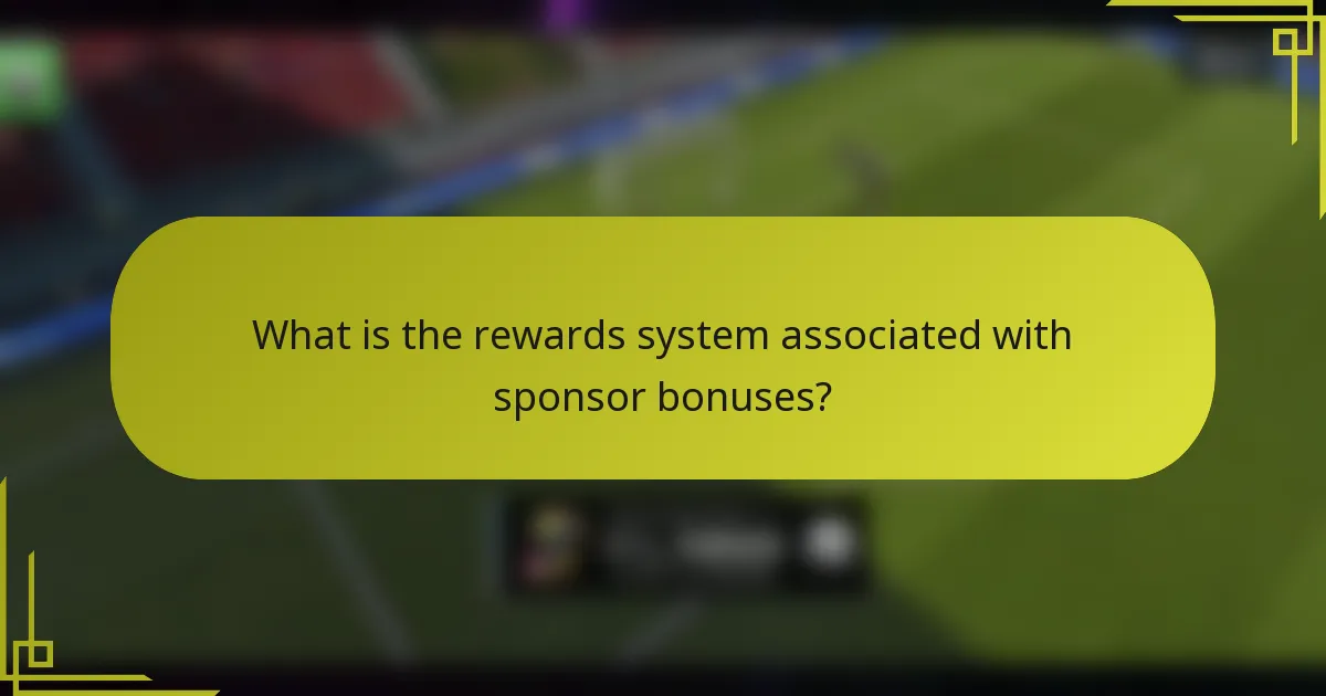 What is the rewards system associated with sponsor bonuses?