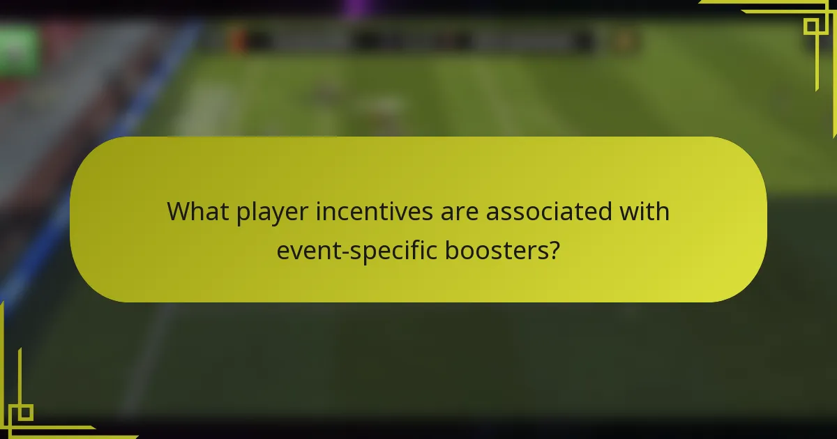 What player incentives are associated with event-specific boosters?