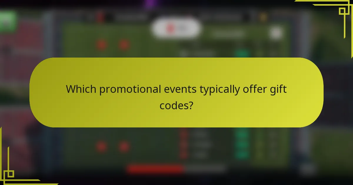 Which promotional events typically offer gift codes?