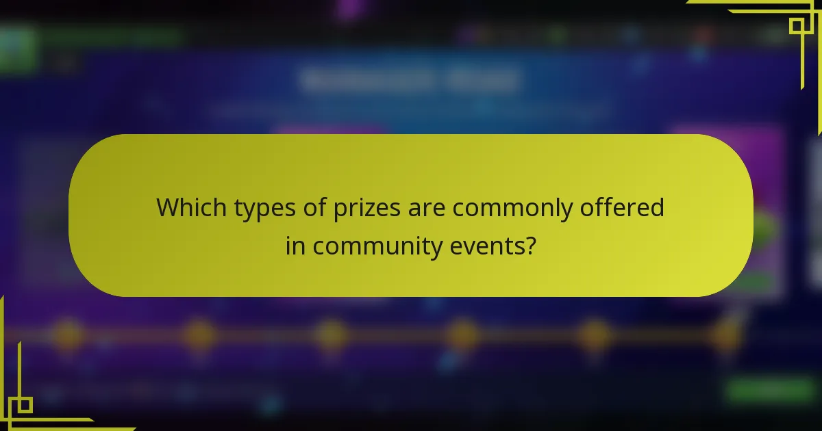 Which types of prizes are commonly offered in community events?